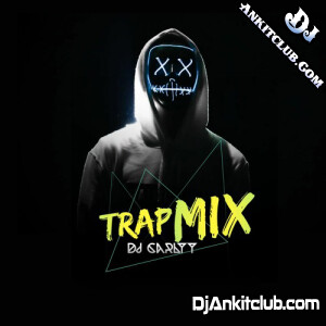 Trap New DJ Remix Songs